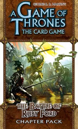AGoT LCG: The Battle of Rubby Ford  (A Clash of Arms 5)
