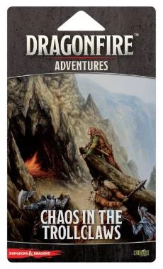DragonFire: Chaos in the Trollclaws (Adventure Pack)