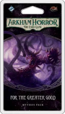 Arkham Horror LCG: For the Greater Good (The Circle Undone 3)